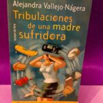 Tribulaciones de una madre sufridora