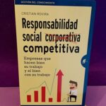 Responsabilidad social corporativa competitiva: Empresas que hacen bien su trabajo y el bien con su trabajo