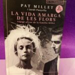 La vida amarga de les flors (Viatge al cor de la família Millet) (català)