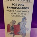 Los días enmascarados / Cantar de ciegos / Agua quemada