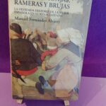 Casadas, monjas, rameras y brujas: La olvidada historia de la mujer española en el Renacimiento