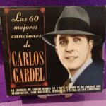 Las 60 Mejores Canciones De Carlos Gardel