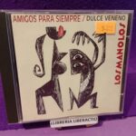 Amigos para siempre / Dulce Veneno