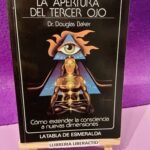 La apertura del tercer ojo: Cómo extender la consciencia a nuevas dimensiones