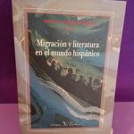 Migración y literatura en el mundo hispánico