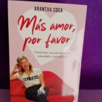 Más amor, por favor: Construye una pareja sana, educada y compatible