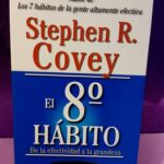 El 8º hábito: De la efectividad a la grandeza