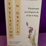 Revelación de la gracia: Psicoterapia en el Espíritu de el Tao-te King