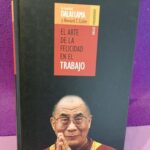 El arte de la felicidad en el trabajo