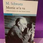 Morrie se'n va: Sobre la manera de viure mentre morim (català)