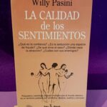 La calidad de los sentimientos: ¿Qué es la confianza? ¿Es la seducción una especie de fraude? ¿De qué sirve el sexo? ¿Dónde nace la atracción? ¿Cuáles son sus enemigos?