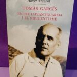 Tomàs Garcés: Entre l'avantguarda i el noucentisme