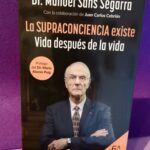 La supraconciencia existe: Vida después de la vida