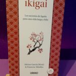 Ikigai: Los secretos de Japón para una vida larga y feliz