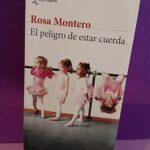 El peligro de estar cuerda